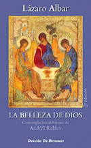 La belleza de Dios. Contemplación del icono de Andréï Rublev