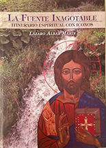 La Fuente Inagotable. Itinerario Espiritual con Iconos